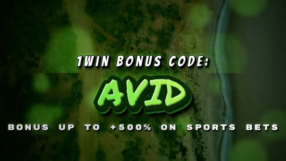 5 things new bettors need to know about the 1win promo code AVID